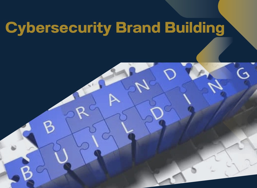 Building cybersecurity BRANDS