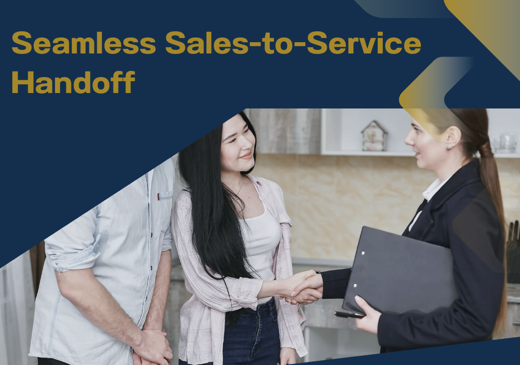 Seamless Sales-to-Service Handoff