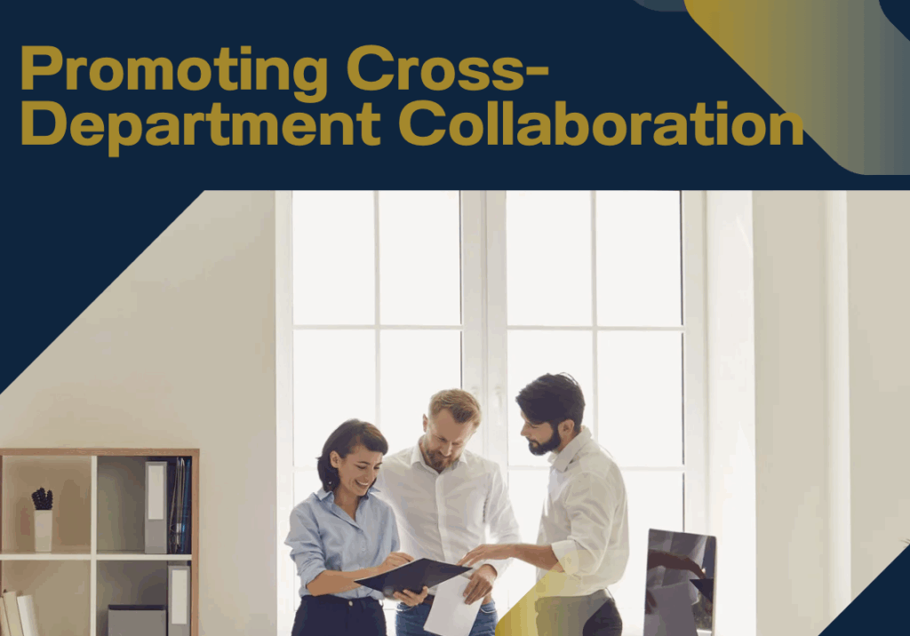 Promoting Cross-Department Collaboration