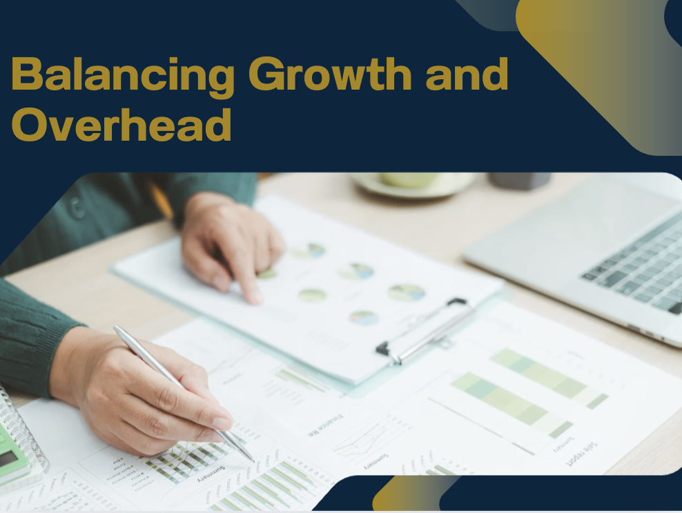 Balancing Growth and Overhead