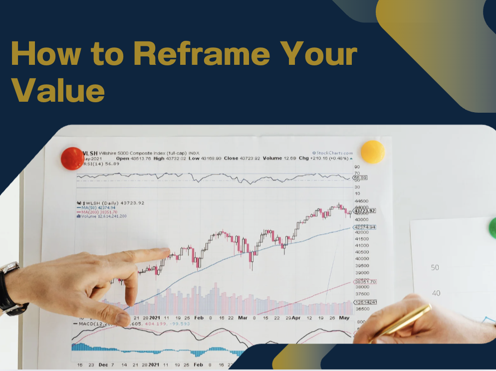 How to Reframe Your Value