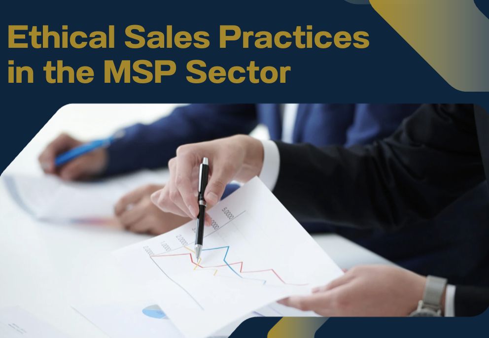 Ethical Sales Practices in the MSP Sector