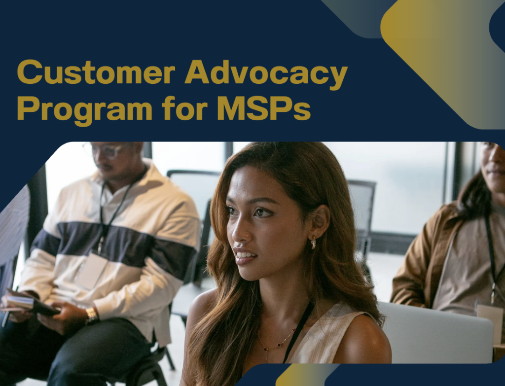 Customer Advocacy Program for MSPs