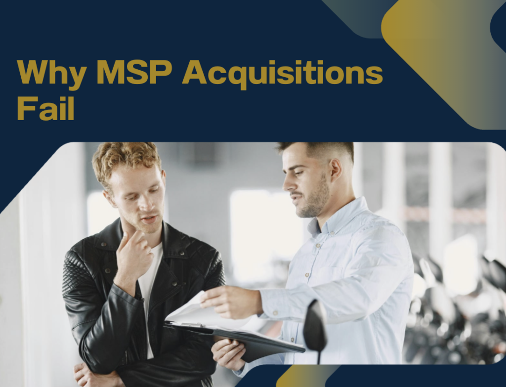 Why MSP Acquisitions Fail (And It's Not the Numbers):